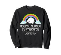 Hospice Nurses Are Like Unicorns | Cute Nursing for Nurse Sweatshirt