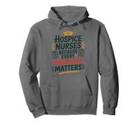 Hospice Nurses Every Moment Matters, Palliative Care Nursing Pullover Hoodie