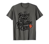 Hospice Nursing Care Nurse, Peace Love Palliative Care T-Shirt
