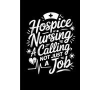 Hospice Nursing Quote Palliative Nurse: Funny Gift 6x9 Planner, Journal, Notebook, Composition Book, Diary for Women, Men, Teens, and Children