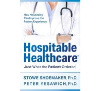 Hospitable Healthcare: Just What the Patient Ordered!