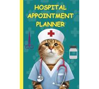 Hospital Appointment Planner: Large Print Perfect For Keeping Track of Hospital Visits, Medication History, Important health details. Log Daily ... Pre and Post Operative Surgery Section.