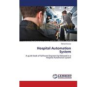Hospital Automation System: A guide book of Software Engineering followed in a Hospital Automation system
