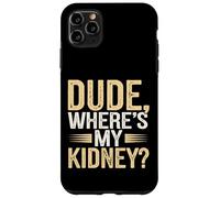 Hospital Humor for Kidney Warriors Case for iPhone 11 Pro Max