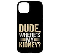 Hospital Humor for Kidney Warriors Case for iPhone 15 Plus