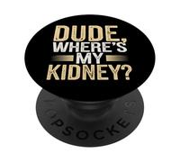 Hospital Humor for Kidney Warriors PopSockets Adhesive PopGrip