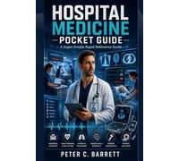 Hospital Medicine Pocket Guide: A Super Simple Rapid Reference Guide