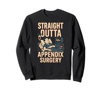 Hospital Patient Straight Outta Appendix Surgery Fun Mens Sweatshirt