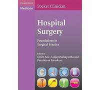 Hospital Surgery: Foundations in Surgical Practice (Cambridge Pocket Clinicians)