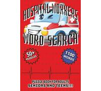 Hospital Workers Word Search: Puzzle Book For Adults, Seniors and Teens all about Doctors, Nurses, Hospital Staff and More…6x9 inches…110 pages…55 ... Vacations, Holidays, and Free Time.