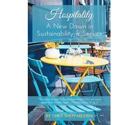Hospitality: A New Dawn in Sustainability & Service