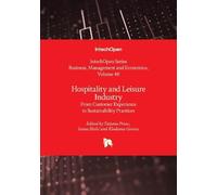 Hospitality and Leisure Industry: From Customer Experience to Sustainability Practices (Business, Management and Economics, Volume 48)