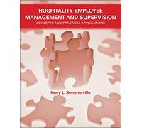 Hospitality Employee Management and Supervision: Concepts and Practical Applications