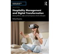 Hospitality Management and Digital Transformation: Balancing Efficiency, Agility and Guest Experience in the Era of Disruption (Business and Digital Transformation)