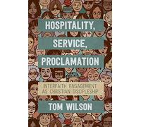 Hospitality, Service, Proclamation: Interfaith engagement as Christian discipleship