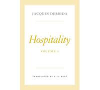 Hospitality, Volume I (The Seminars of Jacques Derrida)