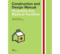 Hospitals and Medical Facilities: Construction and Design Manual