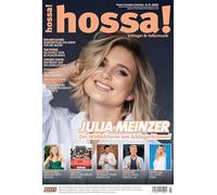 hossa! - Das Magazin für Volksmusik und Schlager!: Ausgabe #26 (Oktober, November, Dezember 2025) mit WENDECOVER und Julia Meinzer, Roland Kaiser, ... Vincent Gross, Beatrice Egli & Kerstin Ott