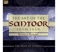 Hossein Farjami - The Art of the Santoor from Iran: Road to Esfahan - CD - NAXOS