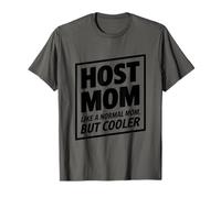 Host Mom Like A Normal Mom Definition Host Family T-Shirt