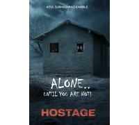 Hostage Alone.. Until you are not