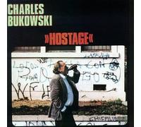 Hostage by Charles Bukowski (2001-06-13)