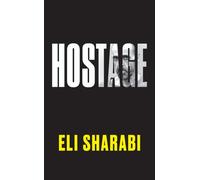 Hostage by Eli Sharabi HARDBACK 9781800756526