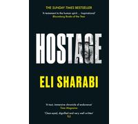 Hostage : OFFICIAL EDITION: The first memoir by an Israeli hostage