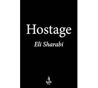 Hostage: The unflinching first memoir by an Israeli hostage