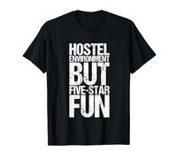 Hostel Environment But Five-Star Fun Shirt Funny Hiking T-Shirt
