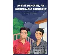 Hostel Memories An Unbreakable Friendship: Shankar and Suman's Friendship A Precious Bond, Friendship stories , Hostel life ,True friendship ,Youth ... Hostel Life Adventures, Unforgettable Friend