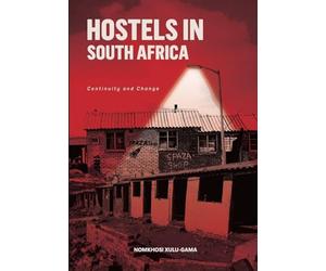 Hostels In South African: Continuity and Change