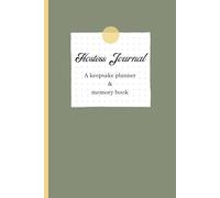 Hostess Journal, A keepsake planner & memory book: Your all-in-one party notebook, hostess gift, holiday, family gathering, birthdays