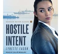 Hostile Intent (The Danger Never Sleeps Series)