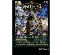 Hostile Shores Online Shattering: A Roster Of Giants For Galeiul's Murmur (Hostile Shores Offline (Online))