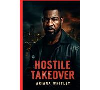 HOSTILE TAKEOVER: A Deep Dive into the Action-Packed Thriller - Behind the Scenes, Characters, and Themes