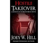 Hostile Takeover: A Knights of the Board Room Novel: Volume 5