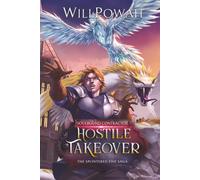 Hostile Takeover: The Splintered Five Saga: A LitRPG Isekai Adventure (Soulbound Contractor)