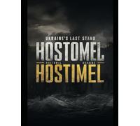 Hostomel: The Battle for Ukraine (Political Warfare: Seizing, Retaining, and Exploiting State Power)