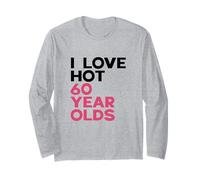Hot 60th Birthday Joke Saying, Husband Wife Long Sleeve T-Shirt
