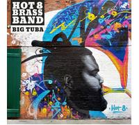 Hot 8 Brass Band – Big Tuba – Vinyl