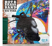 Hot 8 Brass Band – Big Tuba – Vinyl