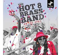 The Hot 8 Brass Band - On The Spot