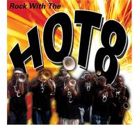 Hot 8 - Rock With The Hot 8 [Us Import]