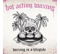 Hot Action Waxing - Waxing Is a Lifestyle (Lim.ed/+Poster & CD) [VINYL]