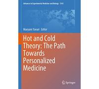 Hot and Cold Theory: The Path Towards Personalized Medicine: 1343 (Advances in Experimental Medicine and Biology, 1343)