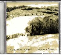 Hot As A Lemon [Audio CD] Greg Smith Sounds
