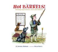 Hot Barrels! : Shooting Superstition, Facts and Fallacies