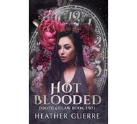 Hot Blooded: A Vampire Romance (Tooth & Claw)