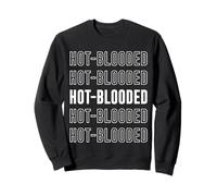 Hot-blooded Sweatshirt